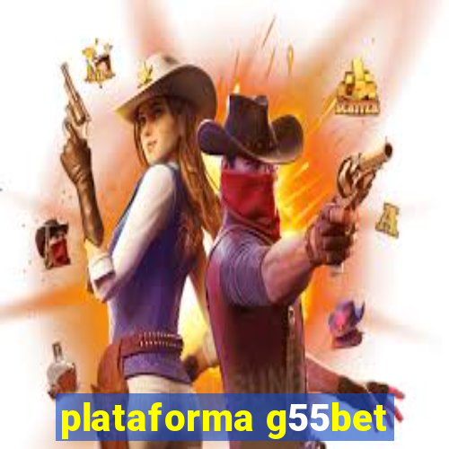 plataforma g55bet